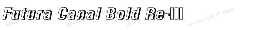 Futura Canal Bold Re字体转换 Futura Canal Bold Re字体转换